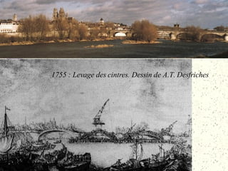 1755 : Levage des cintres. Dessin de A.T. Desfriches 