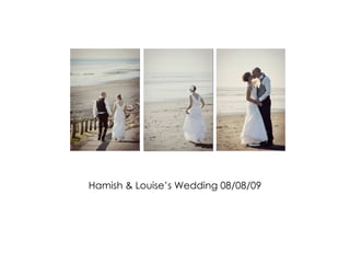 Hamish & Louise’s Wedding 08/08/09 