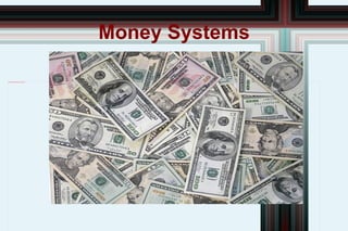 Money Systems 