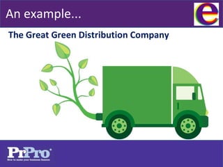 An example... <ul><li>The Great Green Distribution Company  </li></ul>