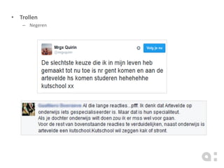 • Trollen
– Negeren
 