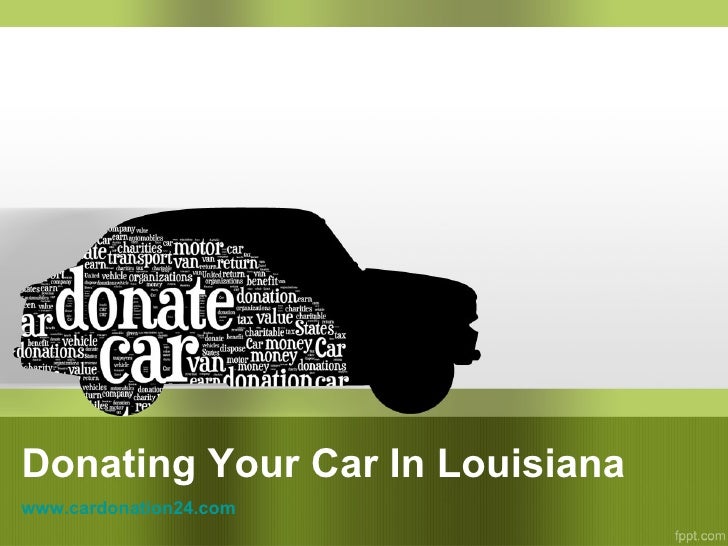 How To Donate Your Car To Charity In Louisiana, La