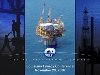 Louisiana Energy Conference November 29, 2006 