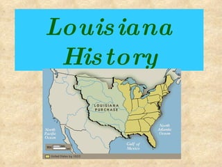 Louisiana History 