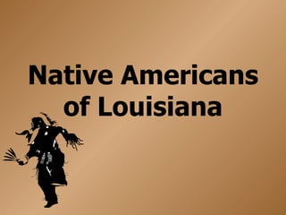 Native Americans of Louisiana 