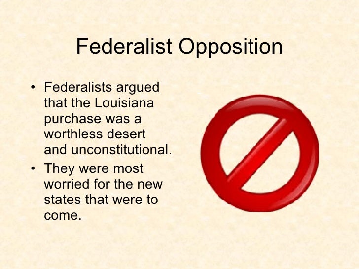 louisiana purchase federalists Louisiana Purchase Presentation