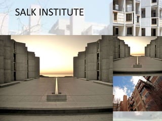 Louis isadore kahn 26
SALK INSTITUTE
 