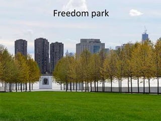Freedom park
 