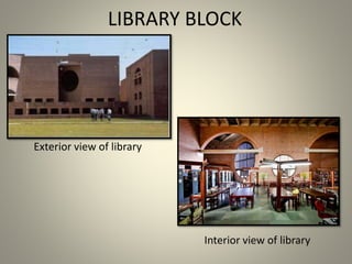 LIBRARY BLOCK
Exterior view of library
Interior view of library
 