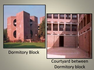 Dormitory Block
Courtyard between
Dormitory block
 