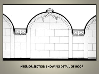 INTERIOR SECTION SHOWING DETAIL OF ROOF
 