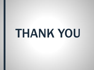 THANK YOU
 