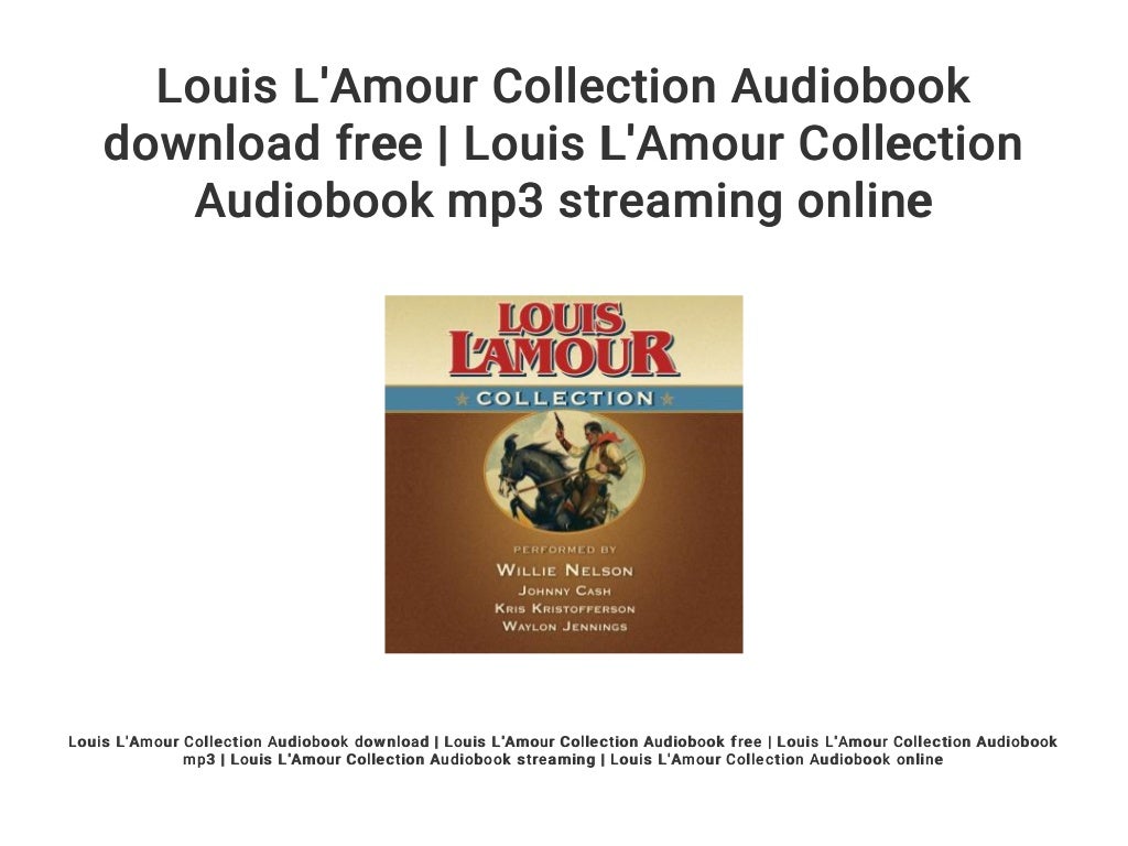 Louis L'Amour Collection Audiobook download free Louis L