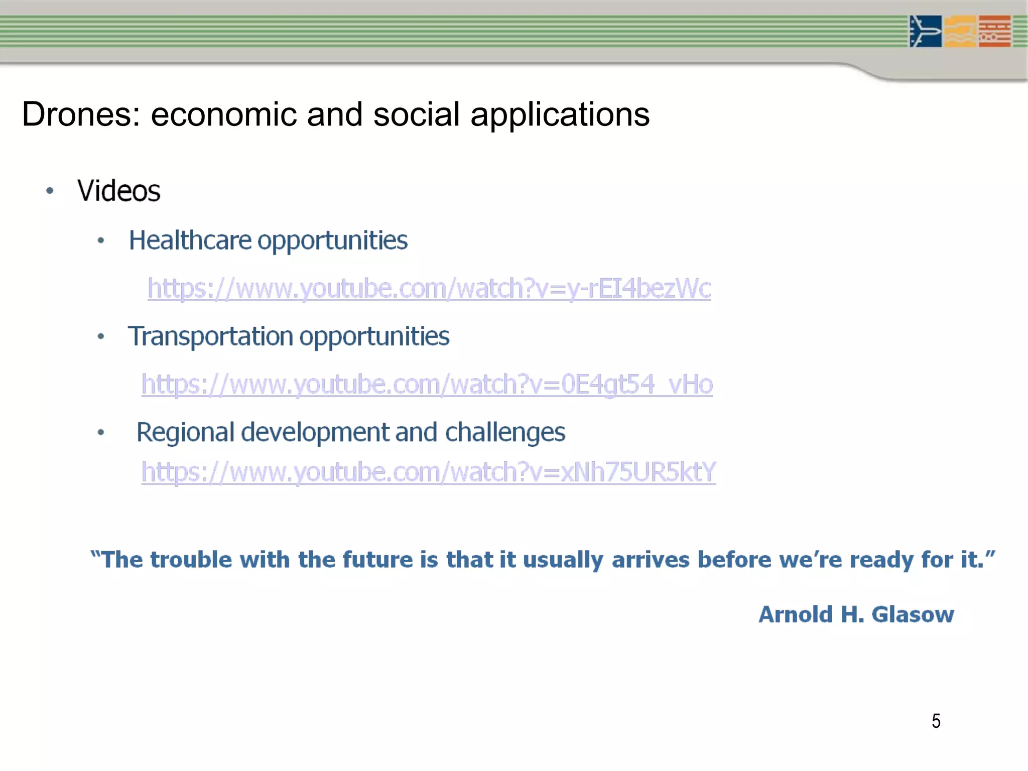 5
Drones: economic and social applications
 