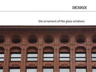 design
the ornament of the glass windows
 