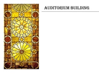 AUDITORIUM BUILDING
 