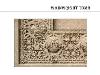 Wainwright Tomb
 