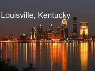 Louisville, Kentucky
 