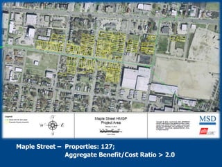 Maple Street – Properties: 127;
               Aggregate Benefit/Cost Ratio > 2.0
 
