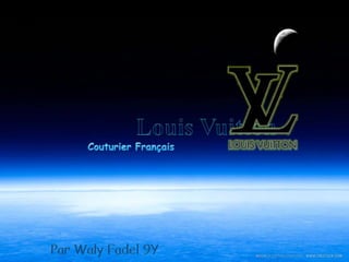 Louis Vuitton Couturier Français Par Waly Fadel 9Y 