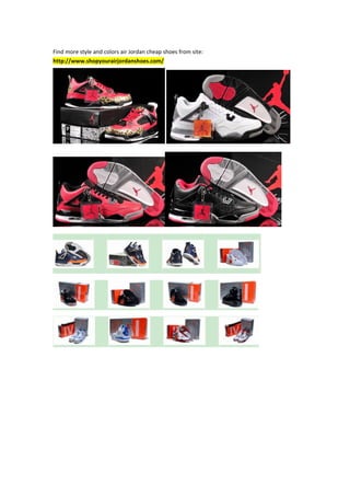 Find more style and colors air Jordan cheap shoes from site:
http://www.shopyourairjordanshoes.com/

 