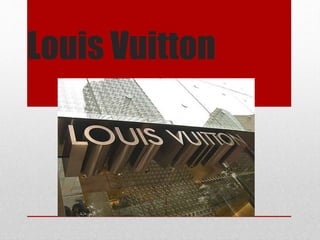 Louis Vuitton
 