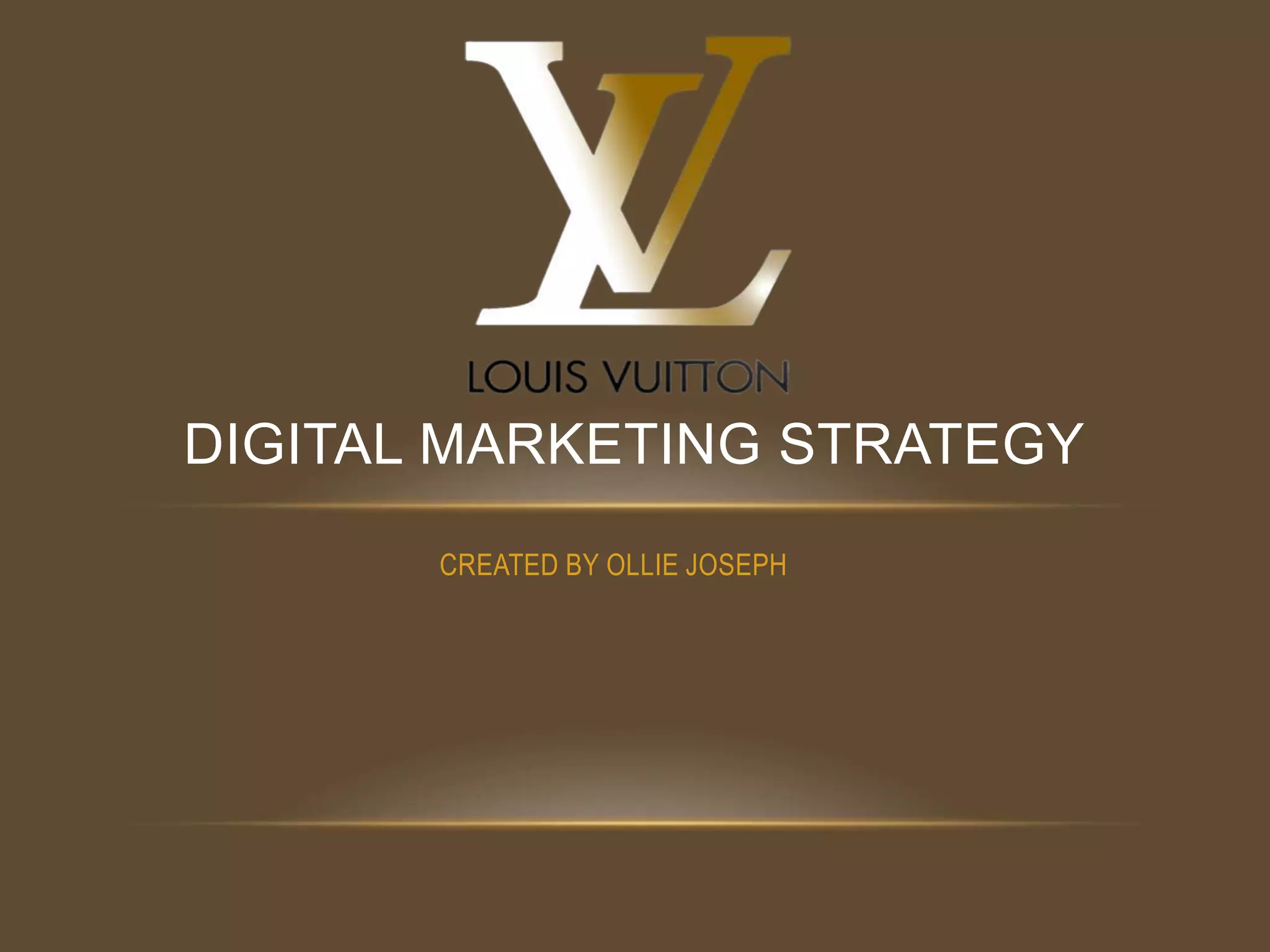 Louis Vuitton Digital Marketing Strategy | PPTX