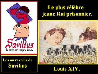 Louis XIV prisonnier 