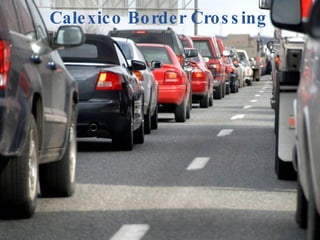 Calexico Border Crossing 
