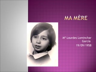 Mª Lourdes Lominchar García  19/09/1958 