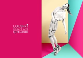 Loushkii lookbook voyager 2012 spectrum
