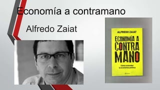 Economía a contramano
Alfredo Zaiat
 