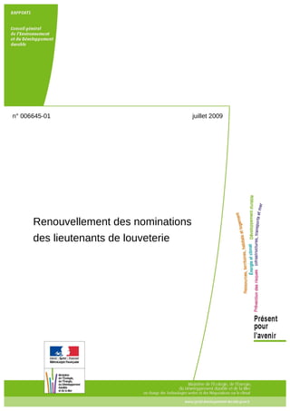 n° 006645-01                           juillet 2009




      Renouvellement des nominations
      des lieutenants de louveterie
 