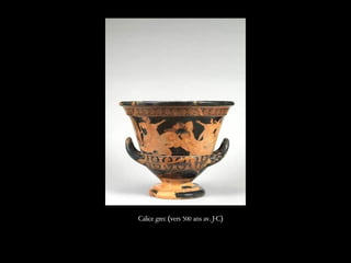 Calice grec (vers 500 ans av. J-C)
 