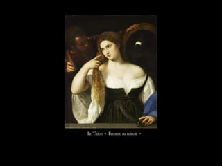 Le Titien « Femme au miroir »
 