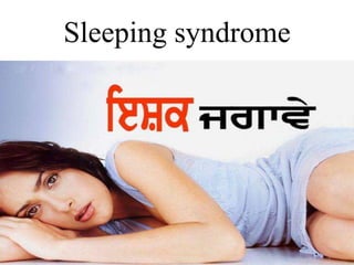 Sleeping syndrome