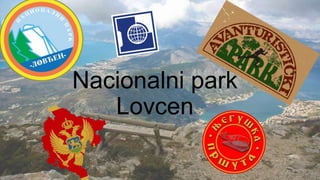 Nacionalni park
Lovcen
 