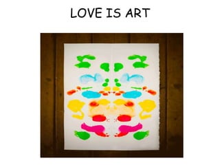 LOVE IS ART
 