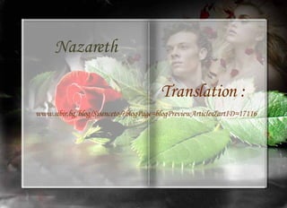 Nazareth   Translation : www.sibir.bg/blog/Sisenceto/?blogPage=blogPreviewArticle&artID=17116 