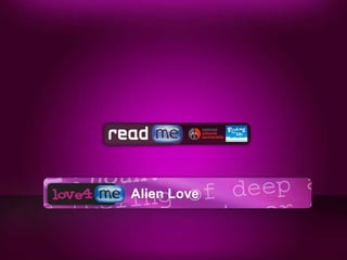 Alien Love
 