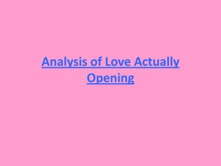 Analysis of Love Actually Opening 