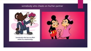 somebody who cheats on his/her partner
 