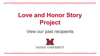 Love and Honor Story
Project
View our past recipients
 