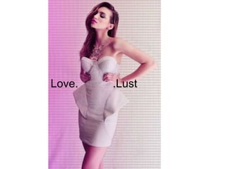 Love.           .Lust 