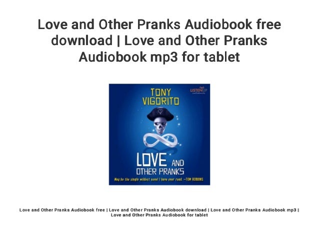 Love And Other Pranks Audiobook Free Download Love And Other Pranks
