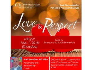 Roel Tolentino, MD, MBA
Personality and
Relationship
Coach
Security Bank Case Room
AIM Conference Center
Buenavidez St. Makati City
RSVP
630 pm
Feb. 1, 2018
(Thursday)
Book by
Emerson and Sarah Emmerichs
 