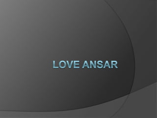 LOVE ANSAR 