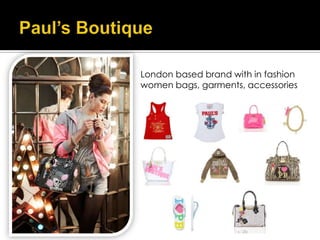 London based brand with in fashion
women bags, garments, accessories
 