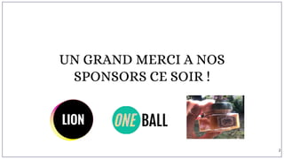 UN GRAND MERCI A NOS
SPONSORS CE SOIR !
2
 