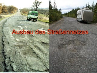 Ausbau des Straßennetzes 